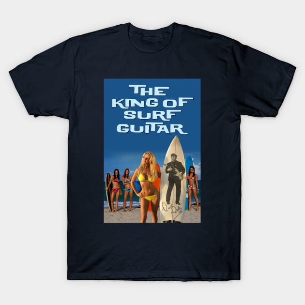 Dick Dale - King Of The Surf Guitar T-Shirt by PLAYDIGITAL2020